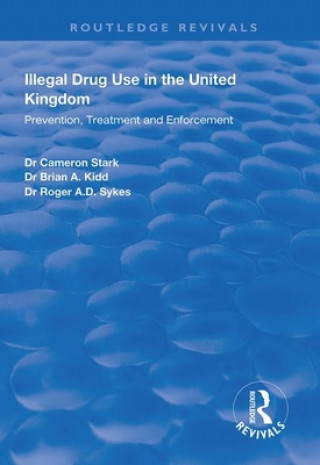 Kniha Illegal Drug Use in the United Kingdom Brian A. Kidd