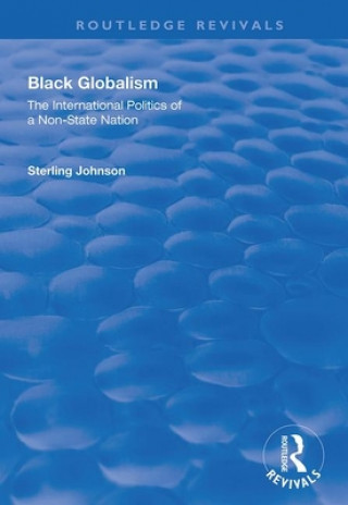 Kniha Black Globalism Sterling Johnson