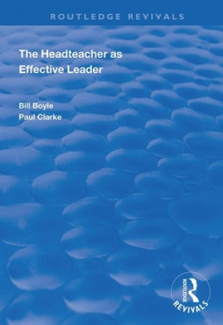 Kniha Headteacher as Effective Leader Bill Boyle