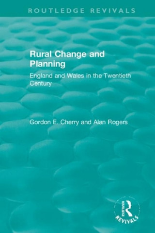 Kniha Rural Change and Planning Gordon E. Cherry