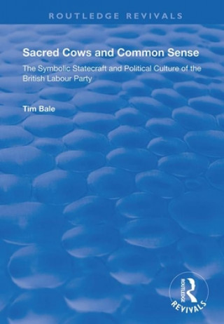 Könyv Sacred Cows and Common Sense Tim Bale