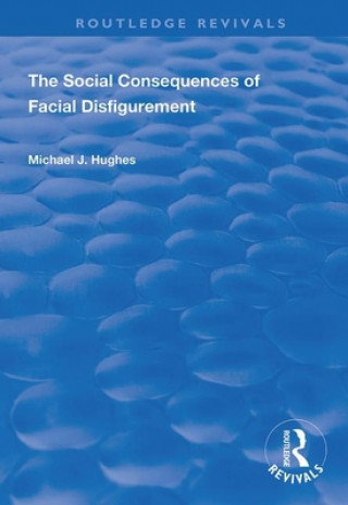 Carte Social Consequences of Facial Disfigurement Michael J. Hughes
