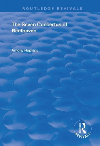 Książka Seven Concertos of Beethoven Antony Hopkins