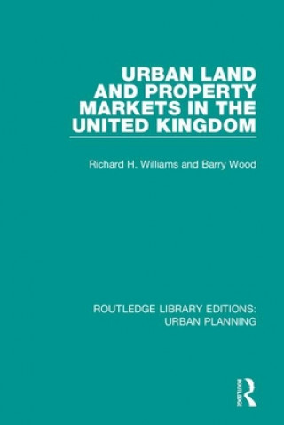 Könyv Urban Land and Property Markets in the United Kingdom Richard H. Williams