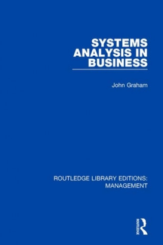 Kniha Systems Analysis in Business John Graham