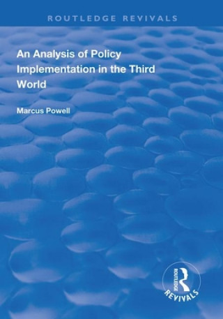 Kniha Analysis of Policy Implementation in the Third World Marcus Powell