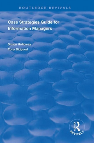 Książka CASE Strategies Guide for Information Managers Simon Holloway