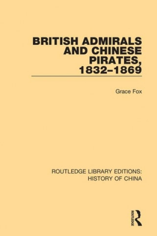 Carte British Admirals and Chinese Pirates, 1832-1869 Grace Fox