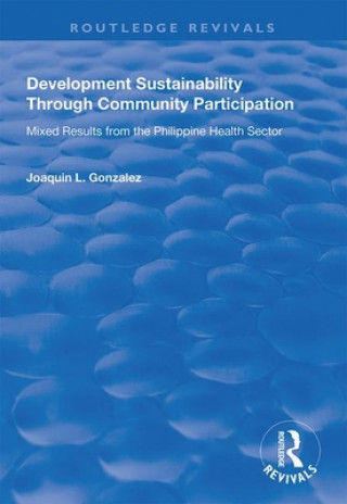 Kniha Development Sustainability Through Community Participation Joaquin L. Gonzalez