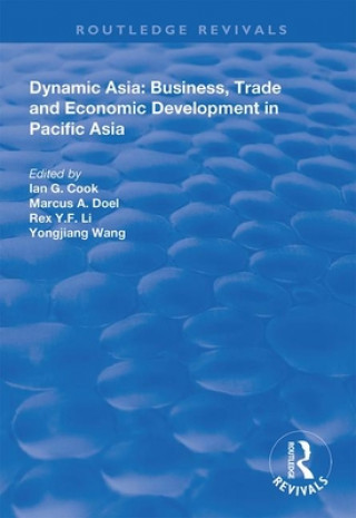Book Dynamic Asia: Business, Trade and Economic Development in Pacific Asia Ian G. Cook