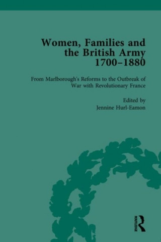 Carte Women, Families and the British Army 1700-1880 Jennine Hurl-Eamon