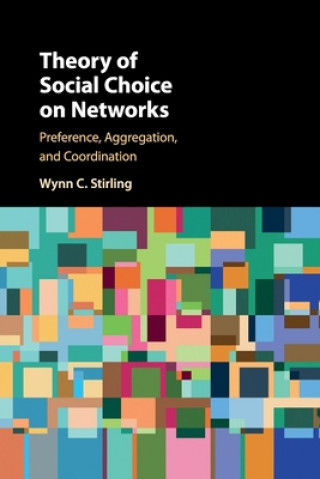 Könyv Theory of Social Choice on Networks Stirling