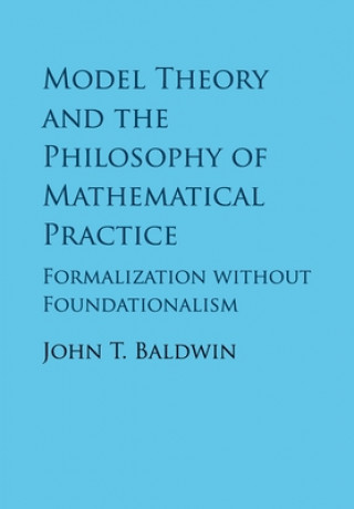 Carte Model Theory and the Philosophy of Mathematical Practice Baldwin