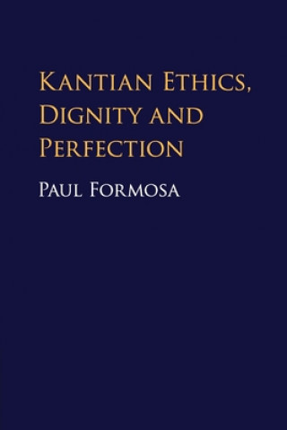 Βιβλίο Kantian Ethics, Dignity and Perfection Formosa