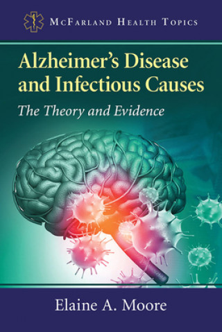 Könyv Alzheimer's Disease and Infectious Causes Elaine A. Moore