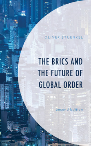 Könyv BRICS and the Future of Global Order 
