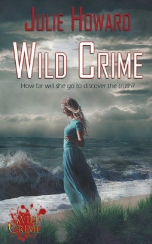 Kniha Wild Crime JULIE HOWARD