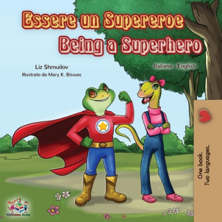 Könyv Essere un Supereroe Being a Superhero Kidkiddos Books