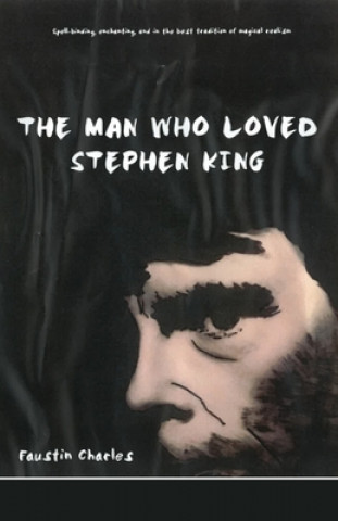 Kniha Man Who Loved Stephen King Faustin Charles