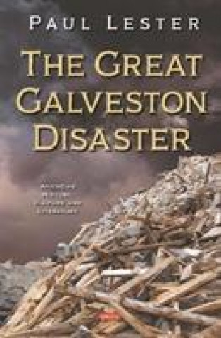 Książka Great Galveston Disaster Paul Lester