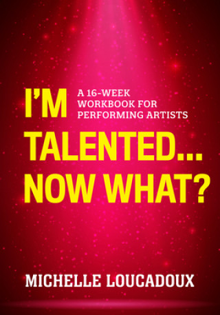 Kniha I'm Talented... Now What? 