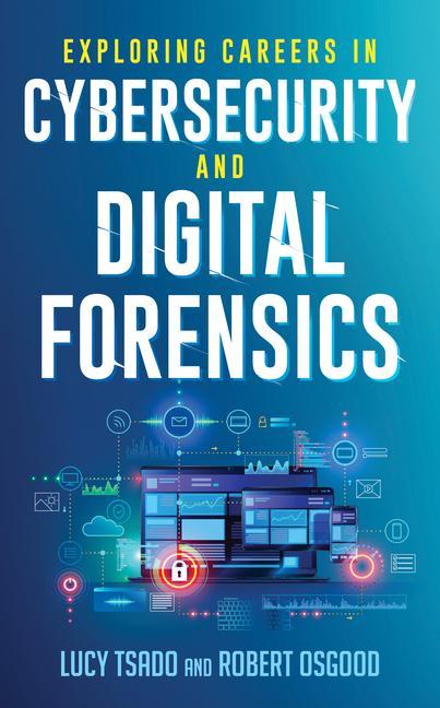 Knjiga Exploring Careers in Cybersecurity and Digital Forensics Robert Osgood