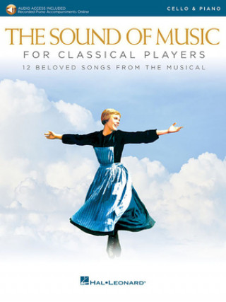 Kniha The Sound of Music for Classical Players - Cello and Piano: With Online Audio of Piano Accompaniments Oscar Hammerstein