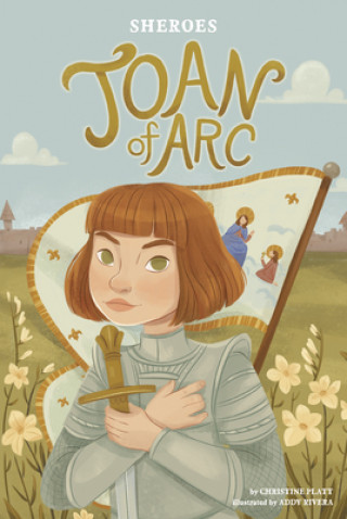 Kniha Sheroes: Joan of Arc Christine Platt