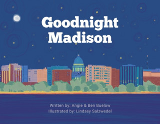Knjiga Goodnight Madison ANGIE BUELOW