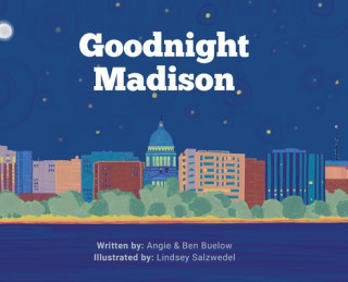 Knjiga Goodnight Madison ANGIE BUELOW