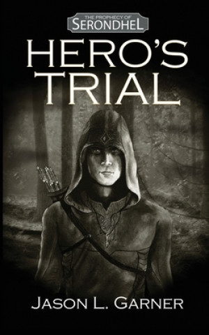 Kniha Hero's Trial Garner Jason L. Garner