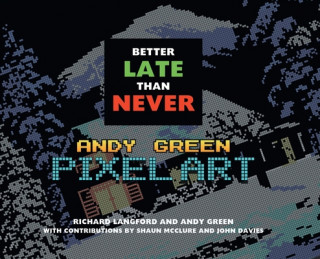 Книга Better Late Than Never ANDY GREEN