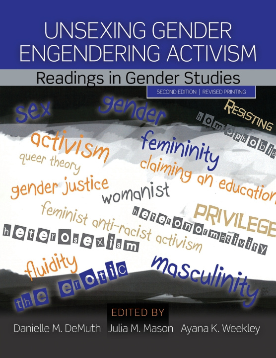 Knjiga Unsexing Gender, Engendering Activism: Readings in Gender Studies DEMUTH ET AL