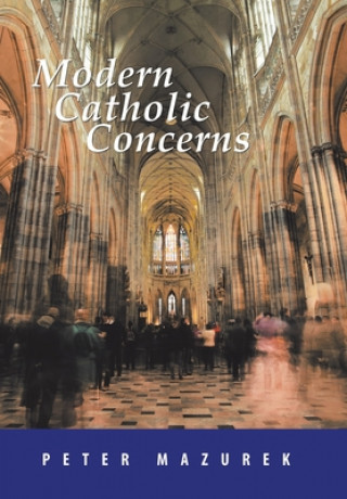 Knjiga Modern Catholic Concerns PETER MAZUREK