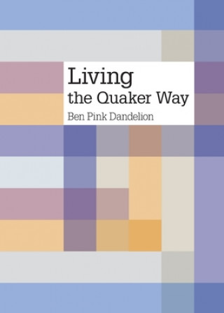 Carte Living the Quaker Way Ben Pink Dandelion