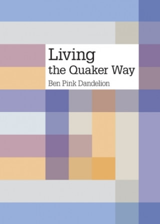 Książka Living the Quaker Way Ben Pink Dandelion