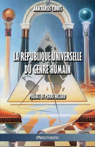 Könyv Republique Universelle Du Genre Humain Pierre Hillard