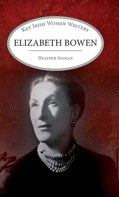 Kniha Elizabeth Bowen Heather Ingman