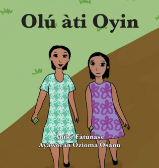 Kniha Olu&#769; a&#768;ti Oyin Fatunase Anike Fatunase
