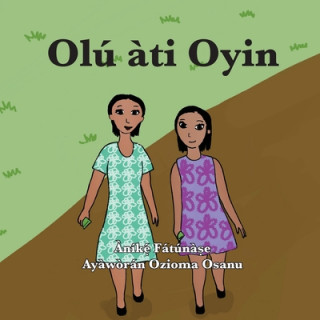 Kniha Olu&#769; a&#768;ti Oyin Fatunase Anike Fatunase