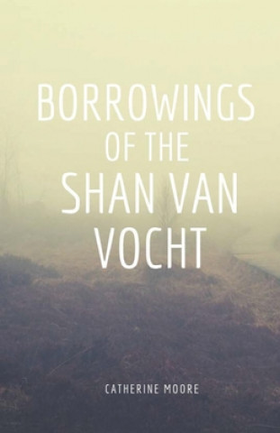 Kniha Borrowings of the Shan Van Vocht Moore Catherine Moore