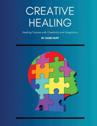 Knjiga Creative Healing Huff Eane Huff