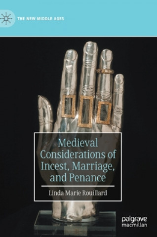 Kniha Medieval Considerations of Incest, Marriage, and Penance Linda Marie Rouillard