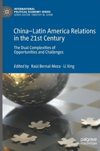 Kniha China-Latin America Relations in the 21st Century Raúl Bernal-Meza