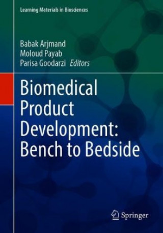 Книга Biomedical Product Development: Bench to Bedside Babak Arjmand