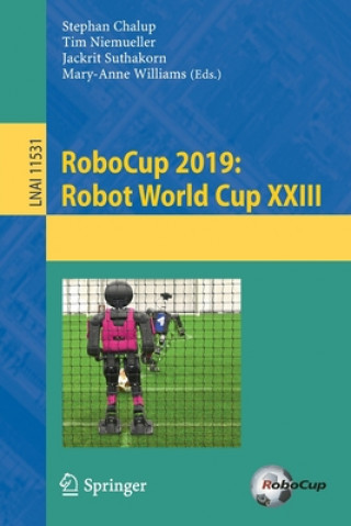 Kniha RoboCup 2019: Robot World Cup XXIII Stephan Chalup