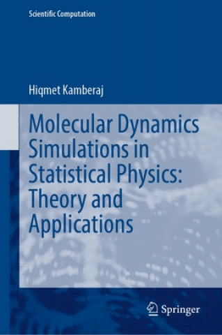 Carte Molecular Dynamics Simulations in Statistical Physics: Theory and Applications Hiqmet Kamberaj