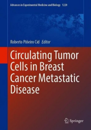 Buch Circulating Tumor Cells in Breast Cancer Metastatic Disease Roberto Piñeiro Cid