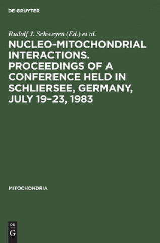 Carte Nucleo-mitochondrial interactions. Proceedings of a conference held in Schliersee, Germany, July 19-23, 1983 K. Wolf