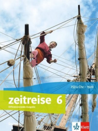 Knjiga Zeitreise - Differenzierende Ausgabe Oberschule Sachsen - Schülerbuch Klasse 6 